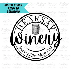 Hearsay Winery Home of the Mega Pint, Happy Hour Anytime PNG, Mega Pint SVG, Digital Download, Sublimation Design Download, Hearsay Winery