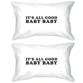 It's All Good Baby Cute Graphic Pillow Case Funny Gift Ideas