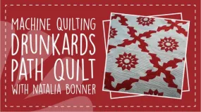 Machine Quilting a Drunkards Path Quilt