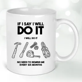 Novelty Husband Mug - 'I Will Do It' Promise - Ideal Birthday & Christmas Present