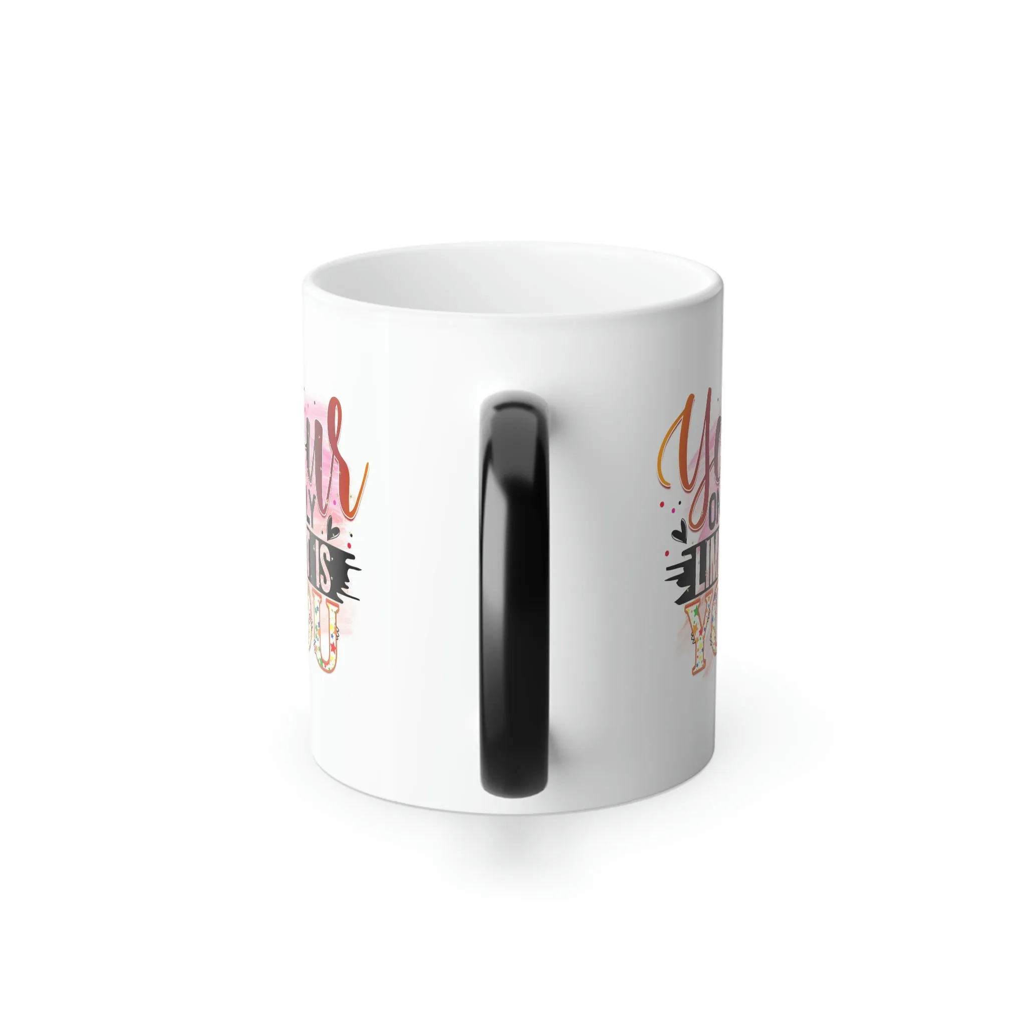 Your only limit is you 11oz Color Morphing Mug